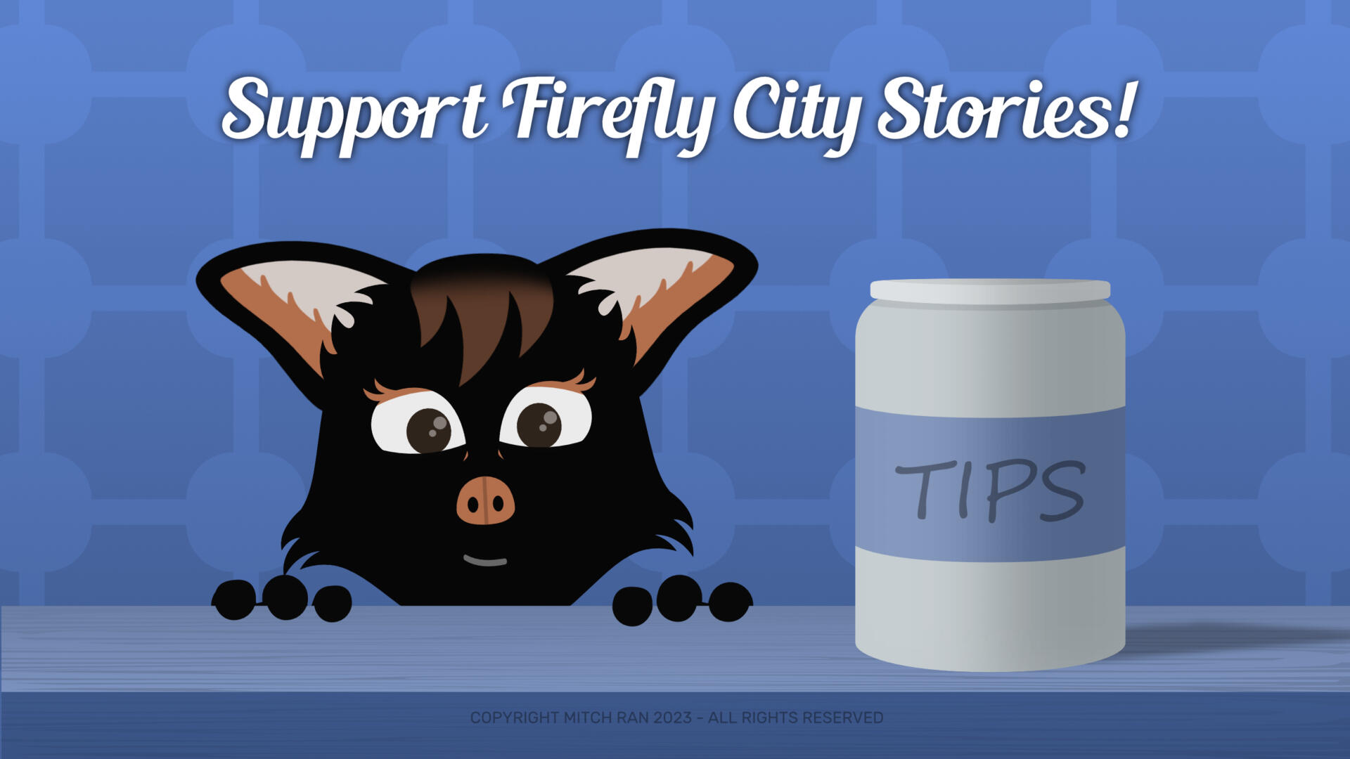 Support Firefly City Stories! Support Firefly City Stories!