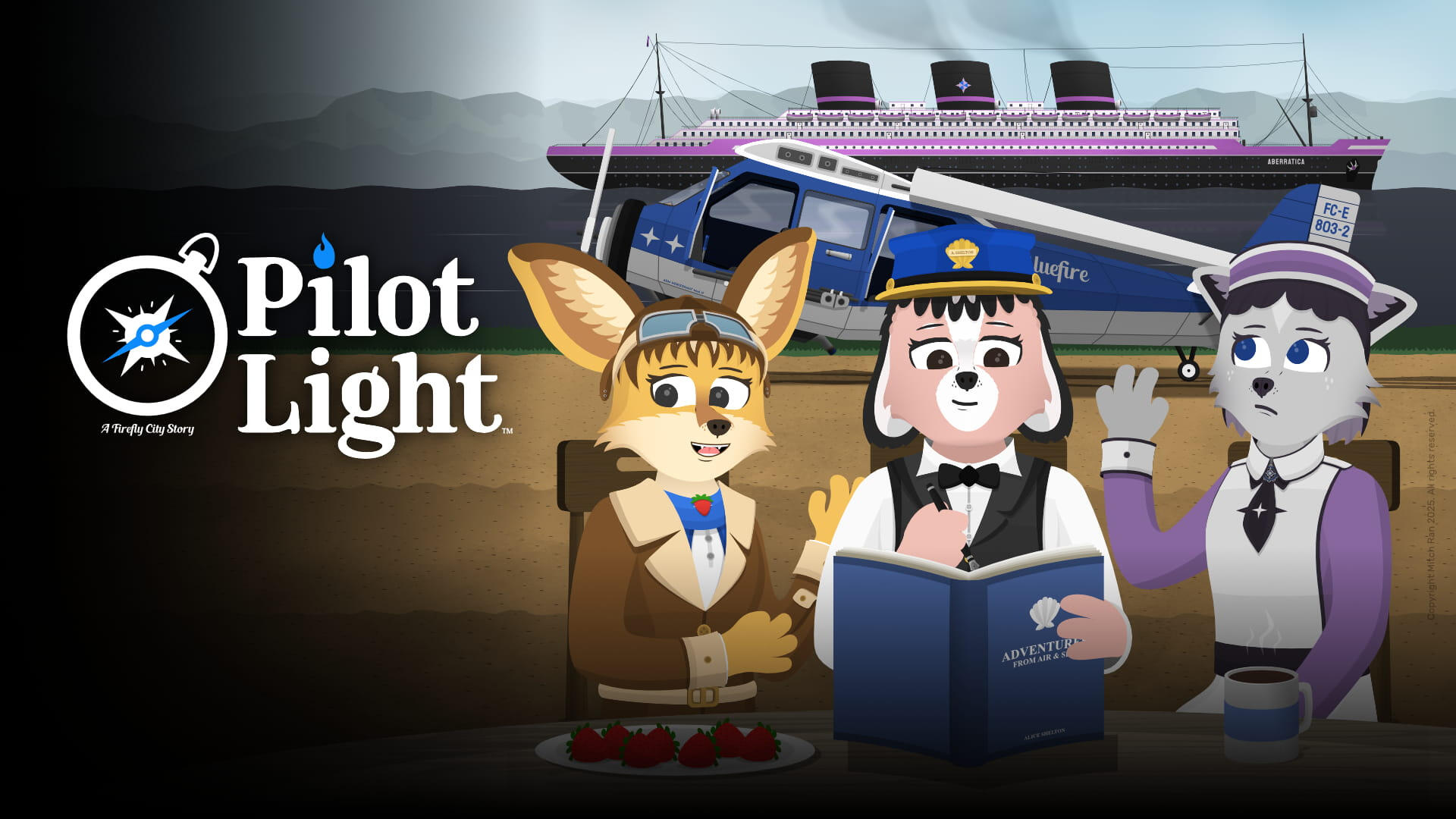 Pilot Light - A Firefly City Story A promotional poster for Pilot Light featuring (left to right) Elsie Adams, Alice Shelton, and Jessie Greenflower in front of the airplane Bluefire and the ocean liner SS Aberratica.